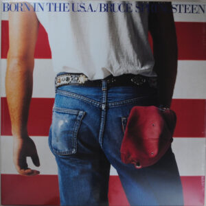 Bruce Springsteen : Born In The U.S.A.