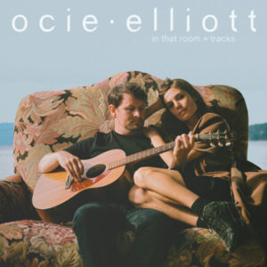 Ocie Elliott : In That Room + Tracks