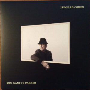 Leonard Cohen : You Want It Darker