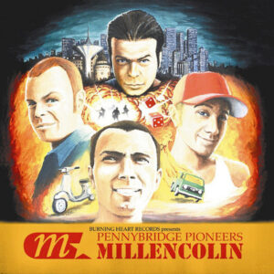 Millencolin : Pennybridge Pioneers